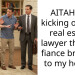AITAH For kicking out the real estate lawyer that my fiance brought to my house?
