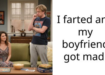 I farted and my boyfriend got mad!