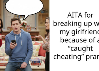 AITA for breaking up with my girlfriend because of a “caught cheating” prank?