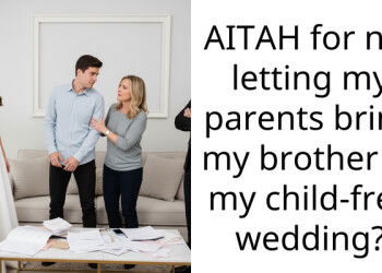 My Parents Refuse To Attend My Wedding Unless I Make An Exception For My Teenage Brother