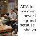 I Told My Mom She Will Never Be A Grandma Because Of Who She Voted For