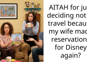 AITAH for just deciding not to travel because my wife made reservations for Disney again?