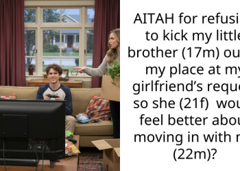 My girlfriend called my orphaned teenage brother a freeloader and demanded I kick him out