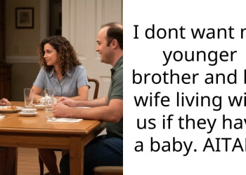 I dont want my younger brother and his wife living with us if they have a baby. AITAH?