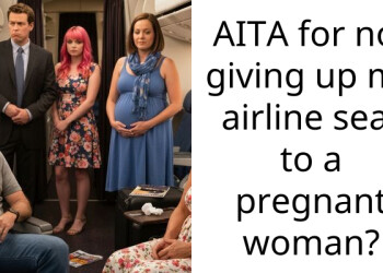 AITA for not giving up my airline seat to a pregnant woman?