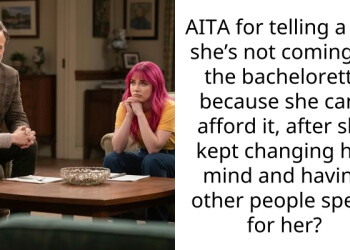 AITA for telling a girl she’s not coming to the bachelorette because she can’t afford it, after she kept changing her mind and having other people speak for her?