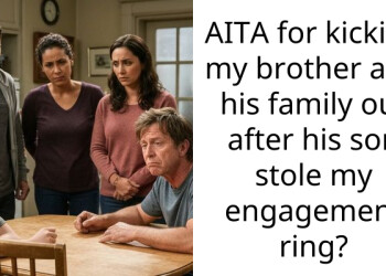 I Kicked My Brother Out After His Son Stole My $4k Engagement Ring