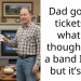 Dad spent a fortune on concert tickets for a band I don’t even like