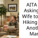 AITA for Asking My Wife to Quit Hiking with Another Man?