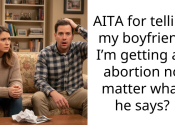 AITA for telling my boyfriend I’m getting an abortion no matter what he says?