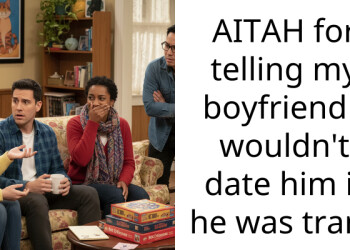 AITAH for telling my boyfriend I wouldn’t date him if he was trans