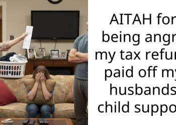 AITAH for being angry my tax refund paid off my husbands child support