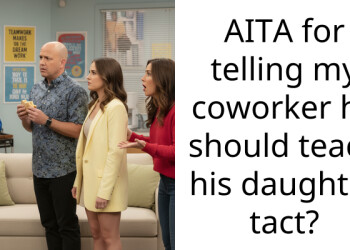 AITA for telling my coworker he should teach his daughter tact?