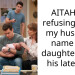AITAH for refusing to let my husband name our daughter after his late wife