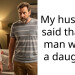 My husband said that no man wants a daughter