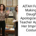 AITAH For Not Making My Daughter Apologize To Her Teacher Again For Her Impromptu Costume?