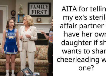 AITA for telling my ex’s sterile affair partner to have her own daughter if she wants to share cheerleading with one?