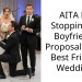 AITA For Stopping My Boyfriend’s Proposal at our Best Friend’s Wedding?