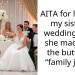 AITA for leaving my sister’s wedding after she made me the b**t of a “family joke”?