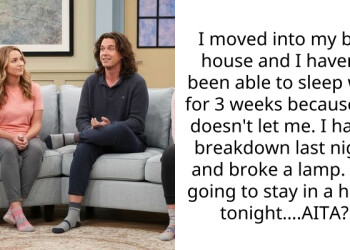 I moved into my bf’s house and I haven’t been able to sleep well for 3 weeks because he doesn’t let me. I had a breakdown last night and broke a lamp. I’m going to stay in a hotel tonight….AITA?