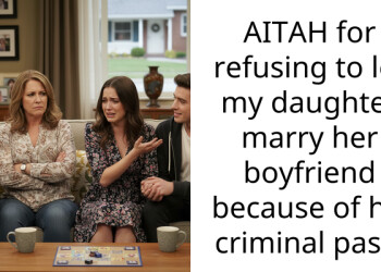 AITAH for refusing to let my daughter marry her boyfriend because of his criminal past?