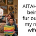 AITAH for being furious at my new wife?