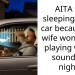 AITA for sleeping in my car because my wife won’t stop playing whale sounds at night?