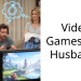 Video Games as a Husband?