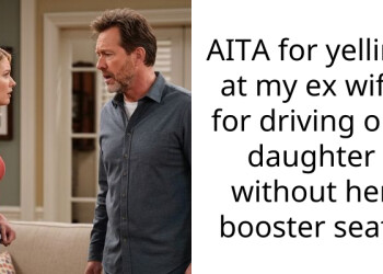 AITA for yelling at my ex wife for driving our daughter without her booster seat?