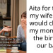 Aita for telling my wife that I would choose my mom over the birth of our baby