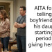 AITA for not telling my boyfriend about his daughter starting her period and giving her Midol?