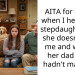 AITA for crying when I heard my stepdaughter say she doesn’t love me and wishes her dad and I hadn’t married?