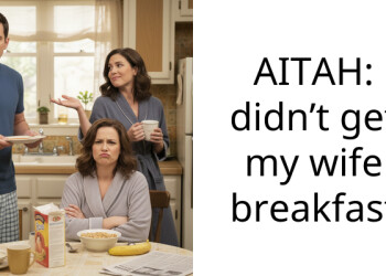 AITAH: didn’t get my wife breakfast