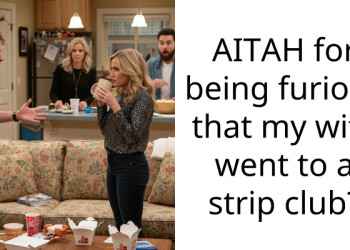 AITAH for being furious that my wife went to a strip club?