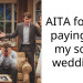 AITA for not paying for my son’s wedding?