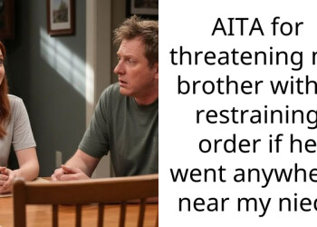 AITA for threatening my brother with a restraining order if he went anywhere near my niece