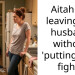 Aitah for leaving my husband without ‘putting up a fight’