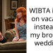 Redditor Considers Going On Vacation Instead Of Her Brother’s Wedding Because He Treats Her Poorly And A**ses Her Financially
