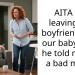AITA for leaving my boyfriend with our baby after he told me I’m a bad mom?