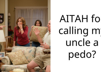AITAH for calling my uncle a pedo?