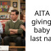 AITA for giving the baby my last name?
