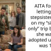 AITA for not letting my stepsister come on my “siblings only” trip because she wasn’t adopted until she was 15?