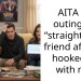 AITA for outing my “straight” best friend after he hooked up with me?