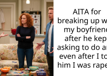 My boyfriend kept pushing for a**l after I told him about my past trauma so I left