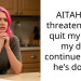AITAH for threatening to quit my job if my dad continues what he’s doing?