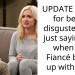 UPDATE AITAH for being disgusted and just saying OK when my Fiancé broke up with me?