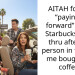 AITAH for not “paying it forward” in the Starbucks drive thru after the person in front of me bought my coffee?