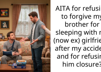 AITA for refusing to forgive my brother for sleeping with my (now ex) girlfriend after my accident and for refusing him closure?
