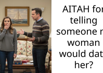 AITAH for telling someone no woman would date her?