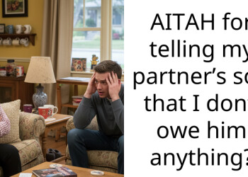 My boyfriend’s son refuses to speak to me but now expects me to pay for his vacation